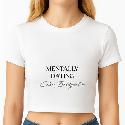 Mentally Dating Colin Bridgerton Crop Top