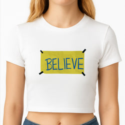 Believe Crop Top
