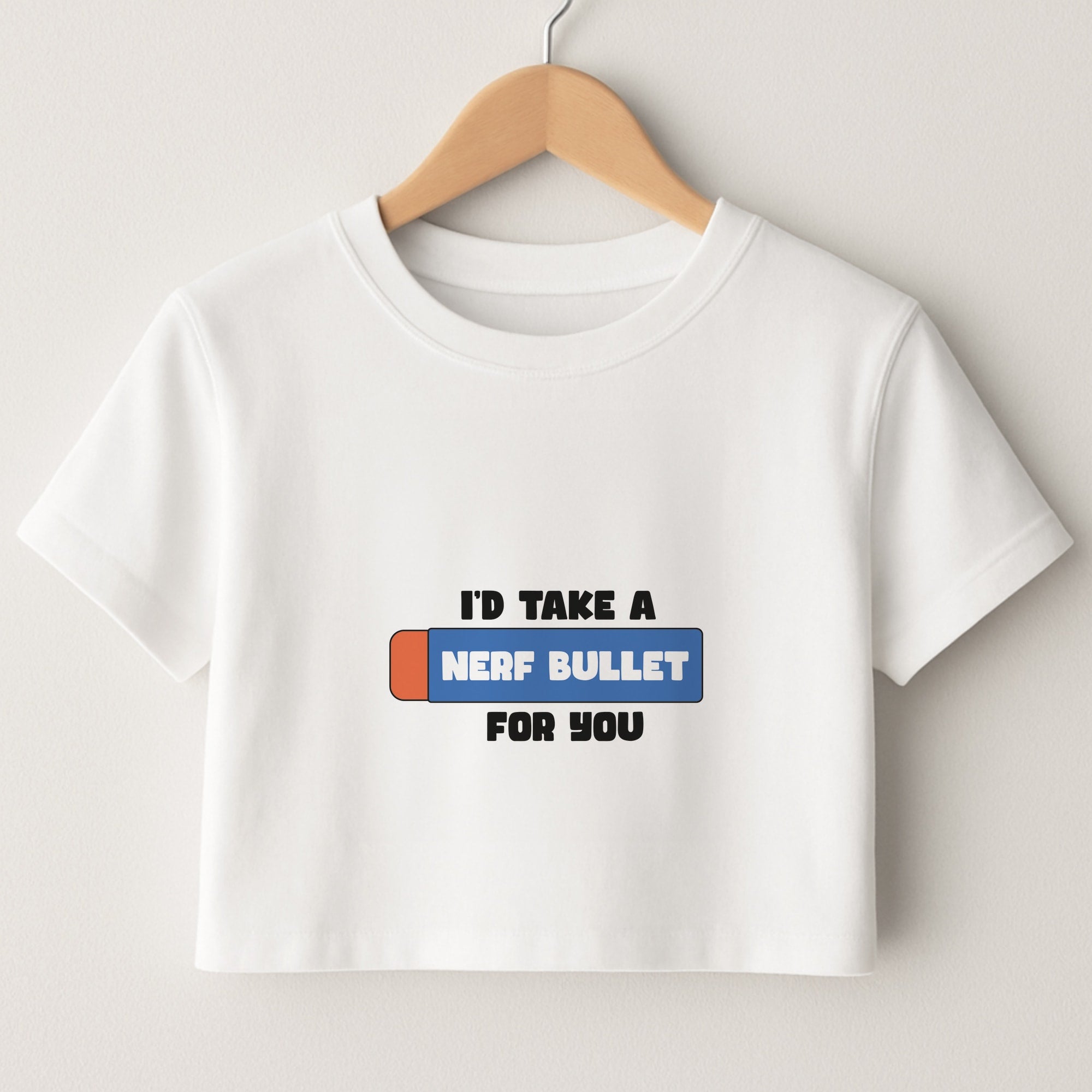 I'd Take A Nerf Bullet For You - Funny Quotes Crop Top