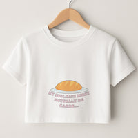 My Soulmate Might Actually Be Carbs Crop Top