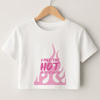 I Put The Hot In Psychotic - Funny Quotes Crop Top