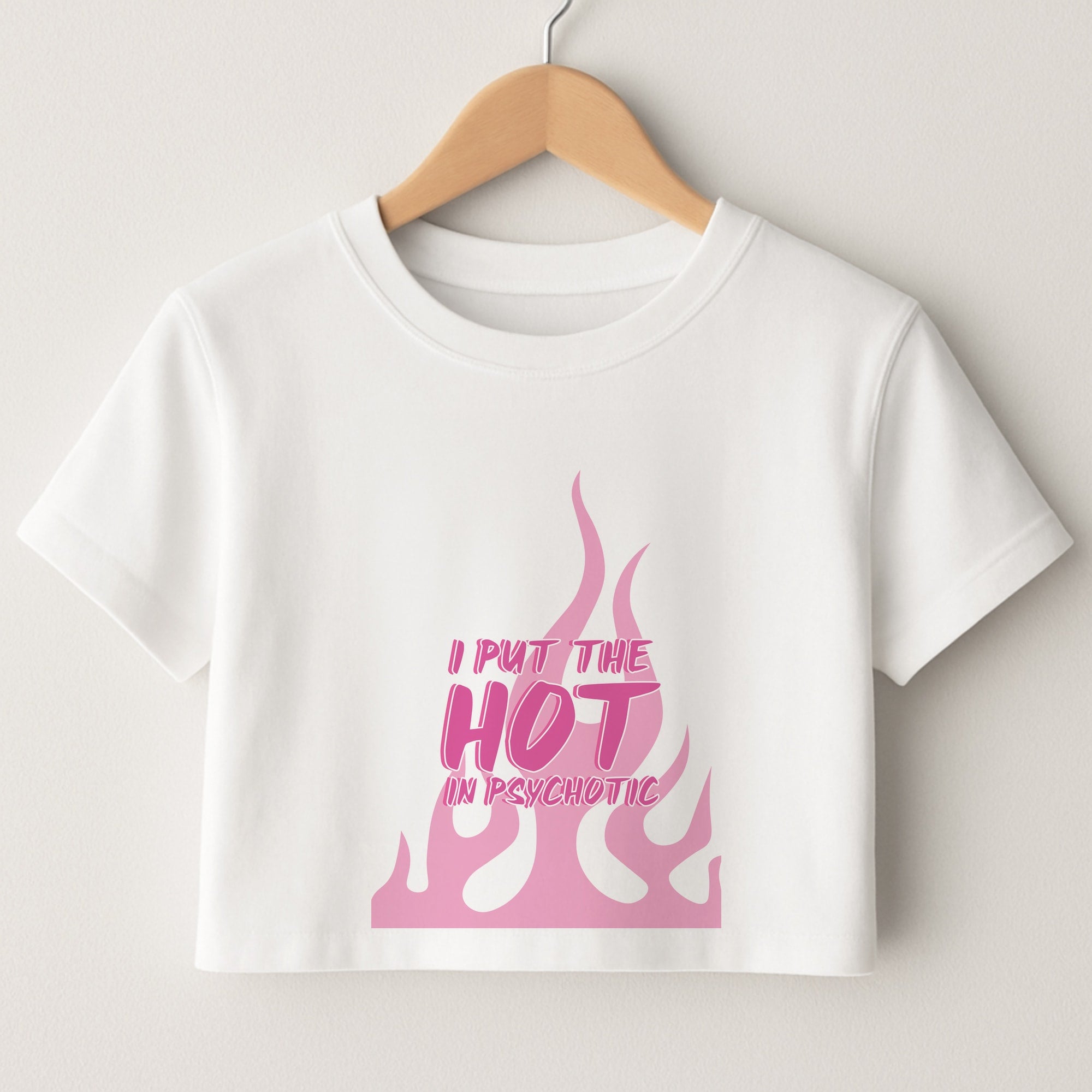 I Put The Hot In Psychotic - Funny Quotes Crop Top