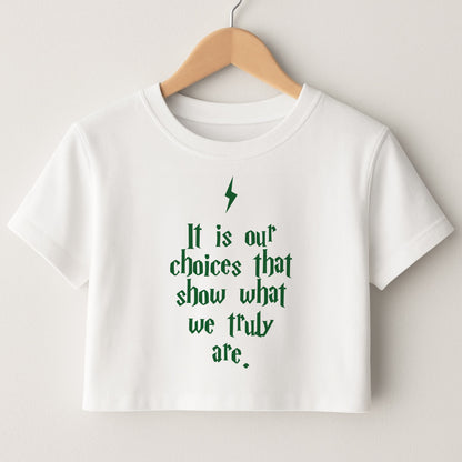 It Is Our Choices Crop Top