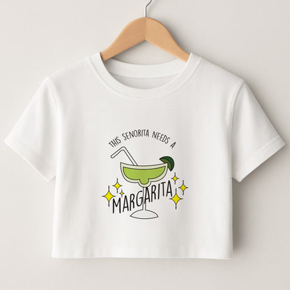 This Senorita Needs A Margarita - Funny Quotes Crop Top