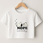 Nope, Not Today Crop Top