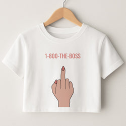 1-800 The Boss Crop Top