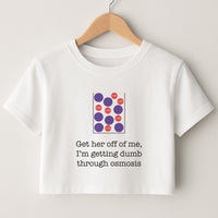 Dumb Osmosis Crop Top
