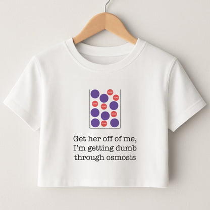 Dumb Osmosis Crop Top