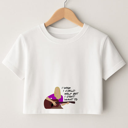 I Wish I Could Help But I Don't Want To Crop Top