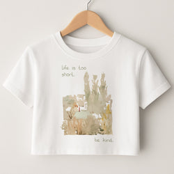 Life Is Too Short Crop Top