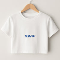 May The Force Be With You Crop Top