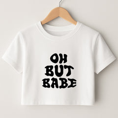 Oh But Babe Crop Top