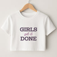 Girls Get It Done  Crop Top