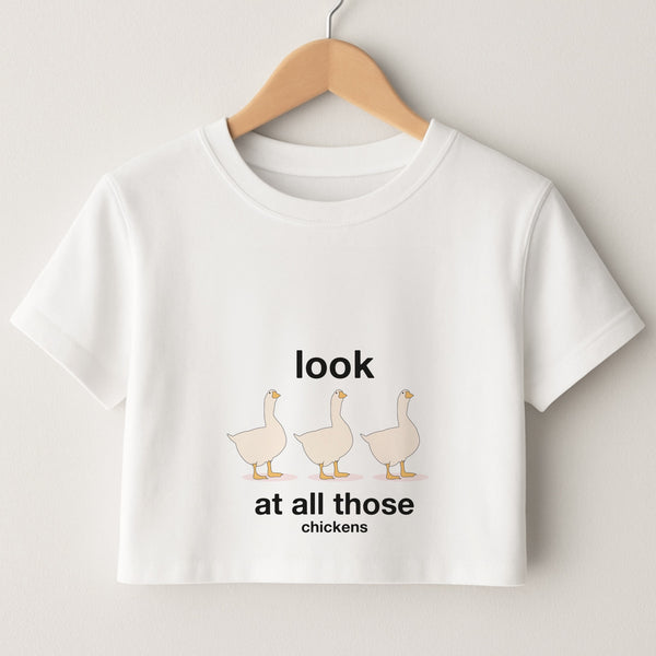 Look At All Those Chickens - Memes Crop Top
