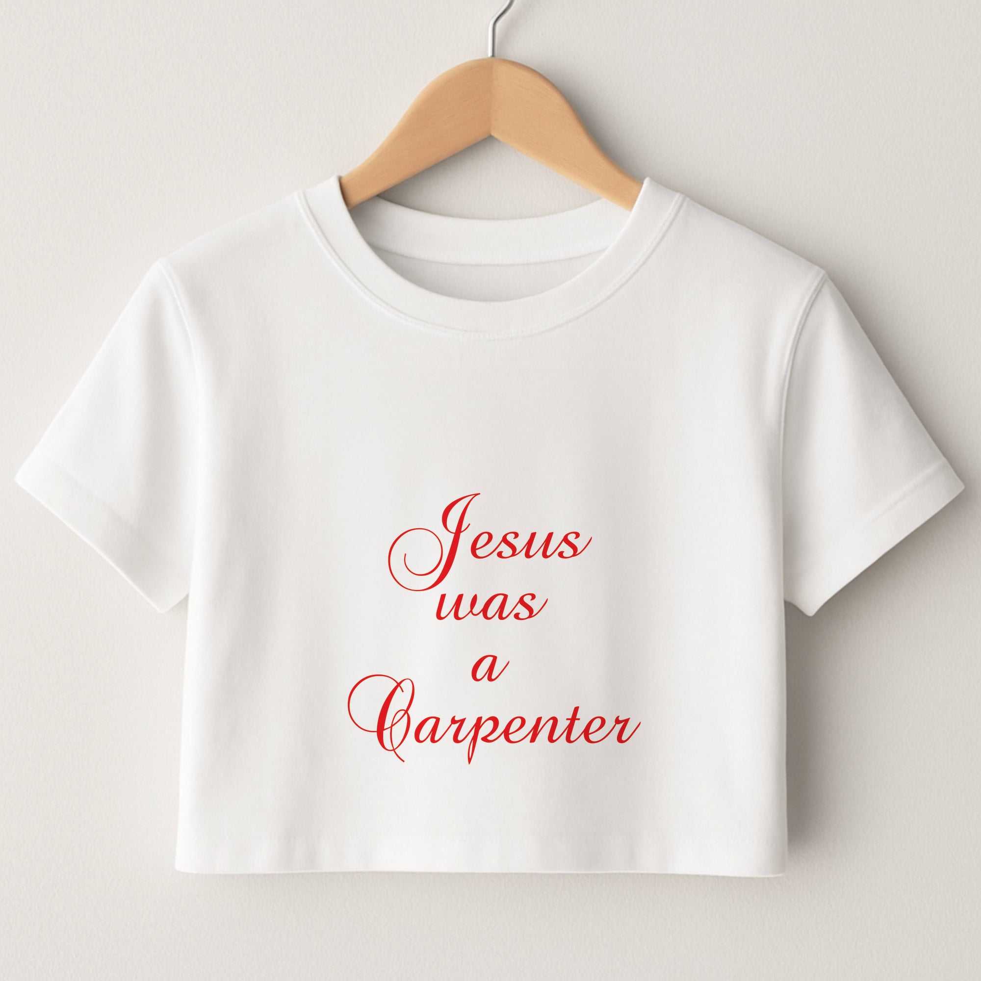 Jesus Was A Carpenter Crop Top