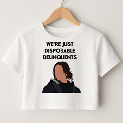 Disposable Delinquents Crop top