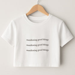 Manifesting Good Things Crop Top