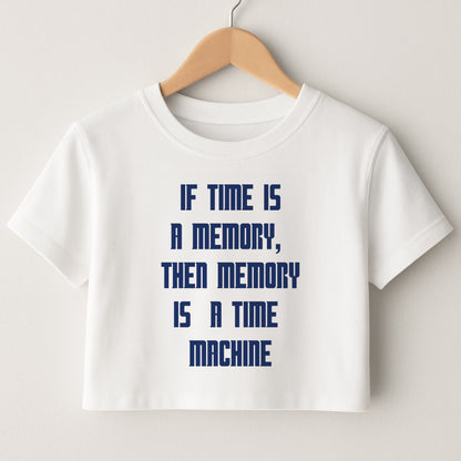 If Time Is A Memory - Doctor Who Crop Top