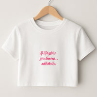 If Life Gives You Lemons, Add Vodka - Sassy Quotes Crop Top