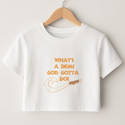 What's A Demi God Crop Top