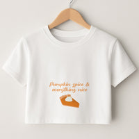 Pumpkin Spice And Everything Nice - Autumn Crop Top