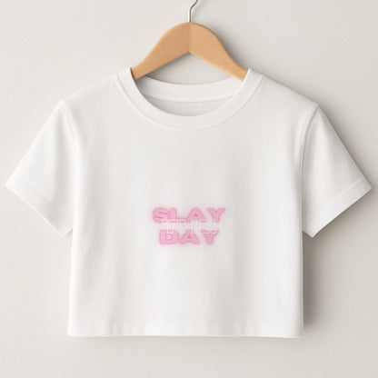 Slay The Day - Sassy Quote Crop Top