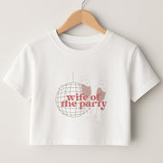 Wife Of The Party - Bridal Crop Top 1