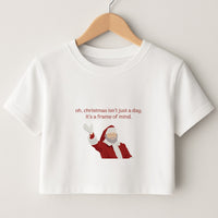 Christmas Isn't Just A Day - Christmas Crop Top