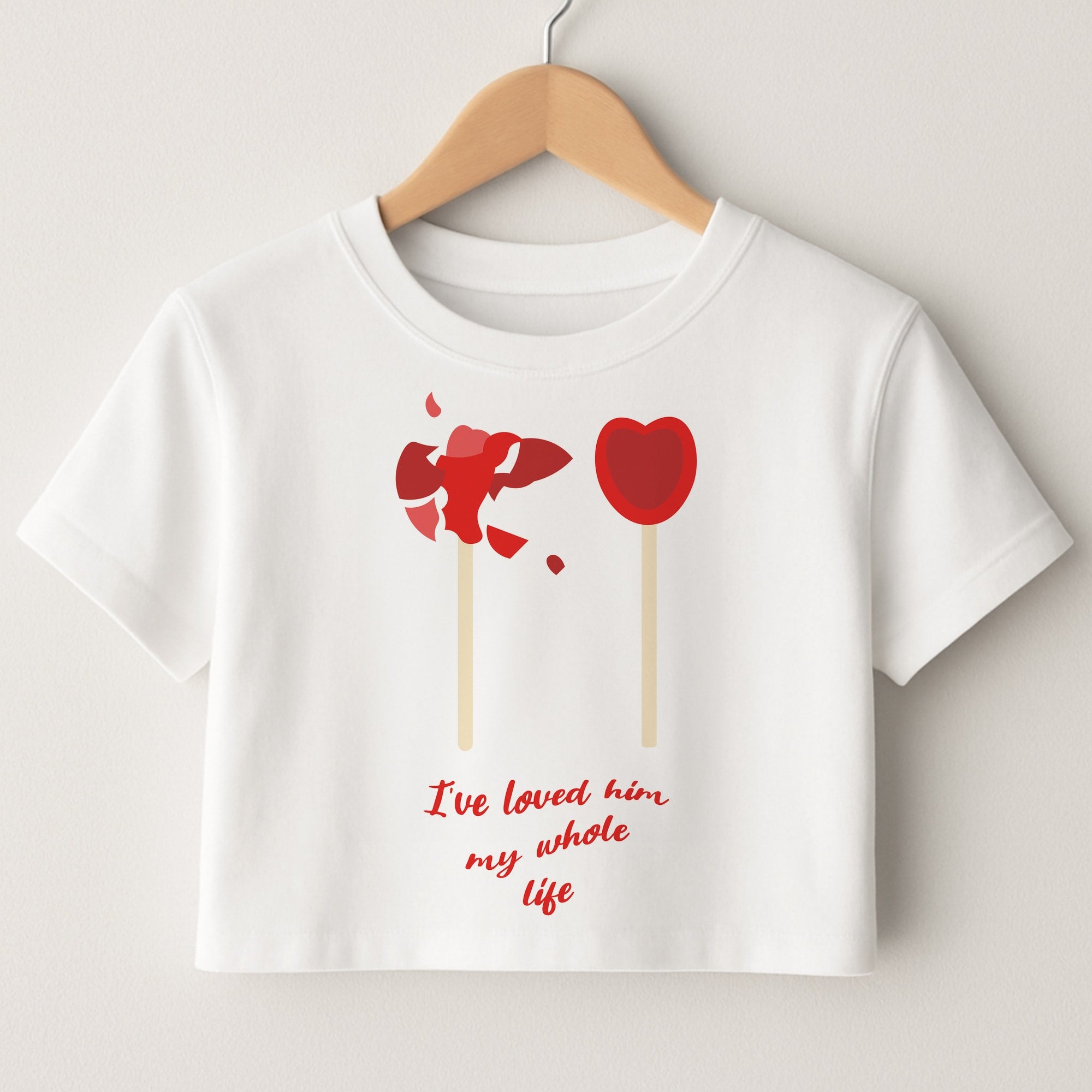 I've Loved Him My Whole Life Crop Top