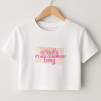 Actually It's Miss Chanandler Bong Crop Top