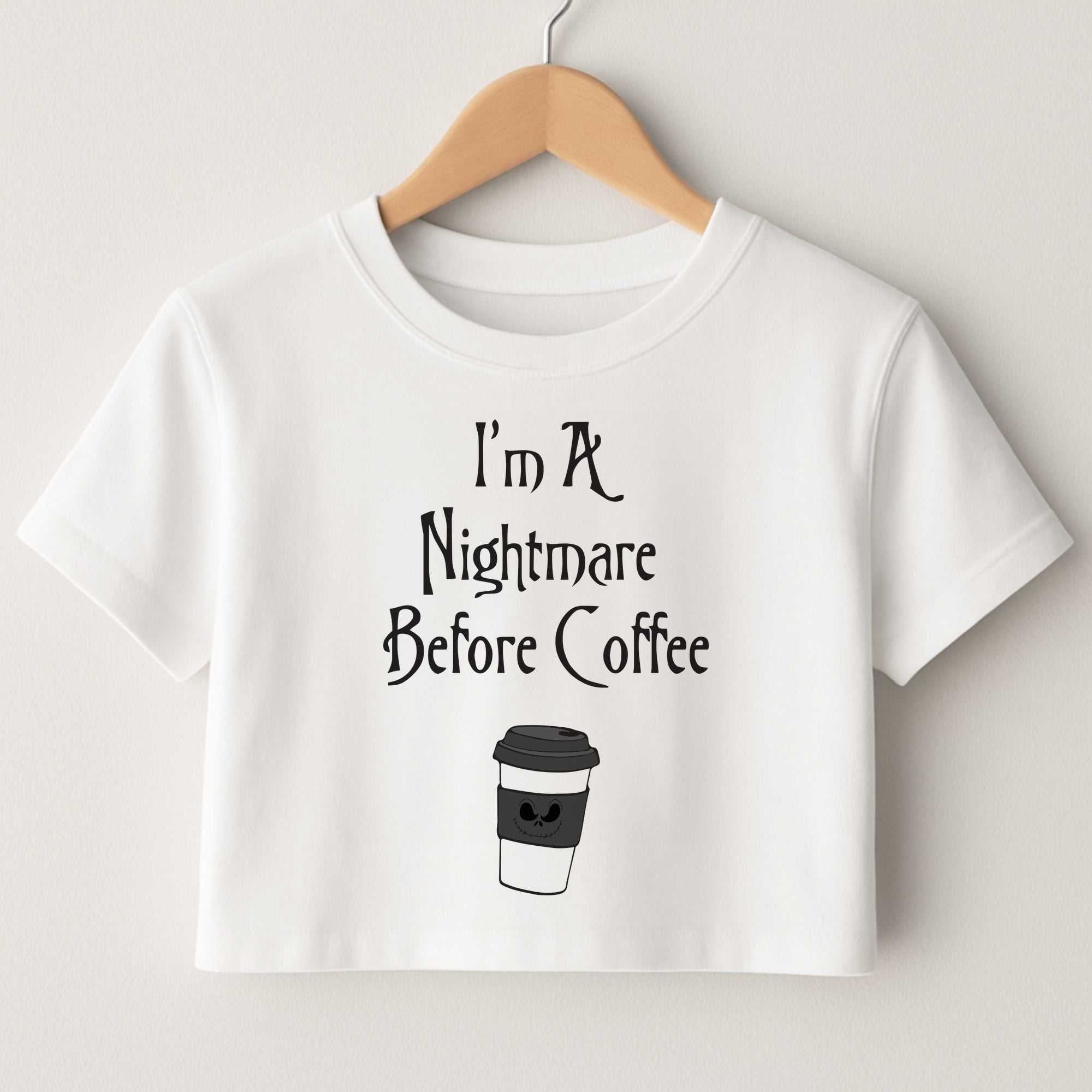 I'm A Nightmare Before Coffee Crop Top