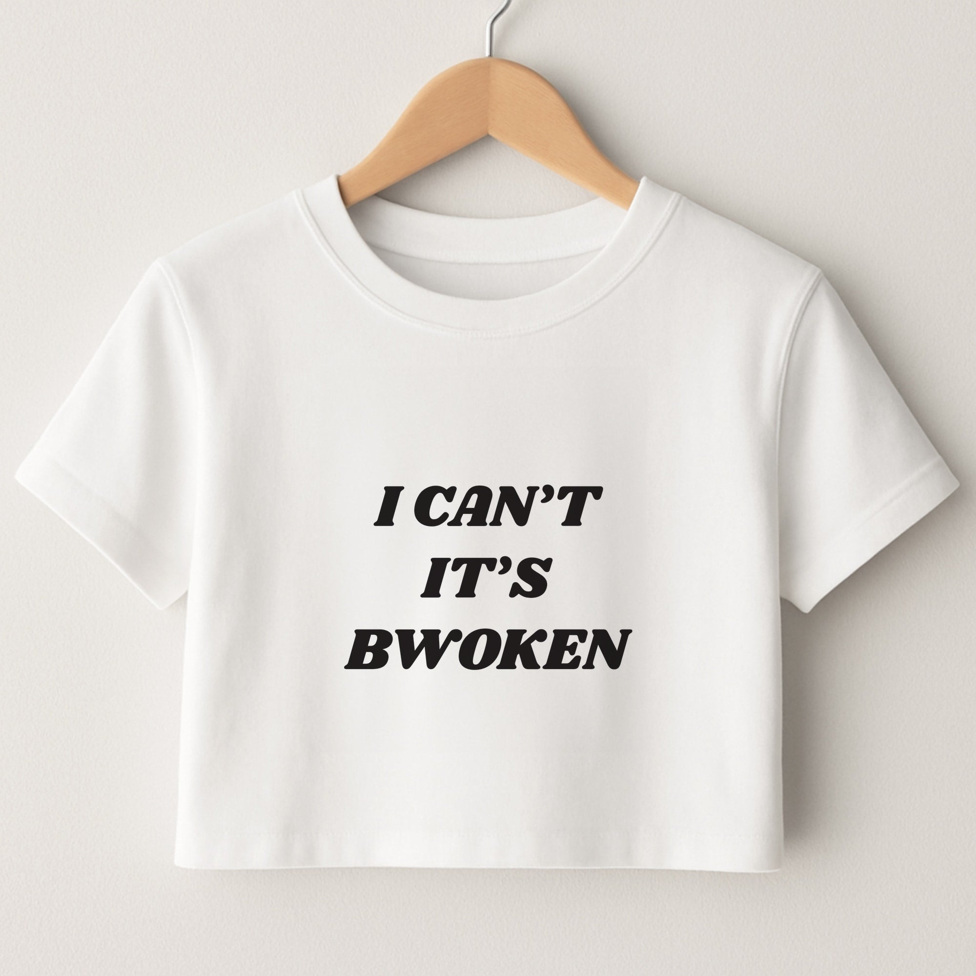 I Can't It's Bwoken Crop Top