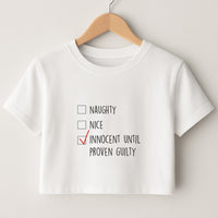 Innocent Until Proven Guilty - Naughty Or Nice  Crop Top