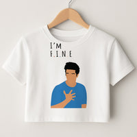 I'm Fine Crop Top