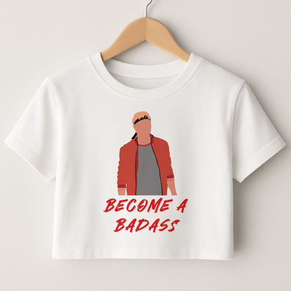 Become A Badass Crop Top