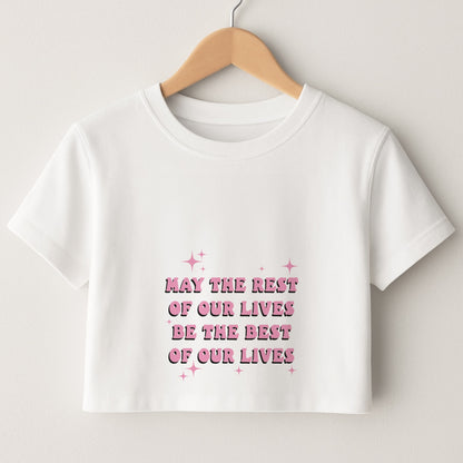 Best Of Our Lives Crop Top