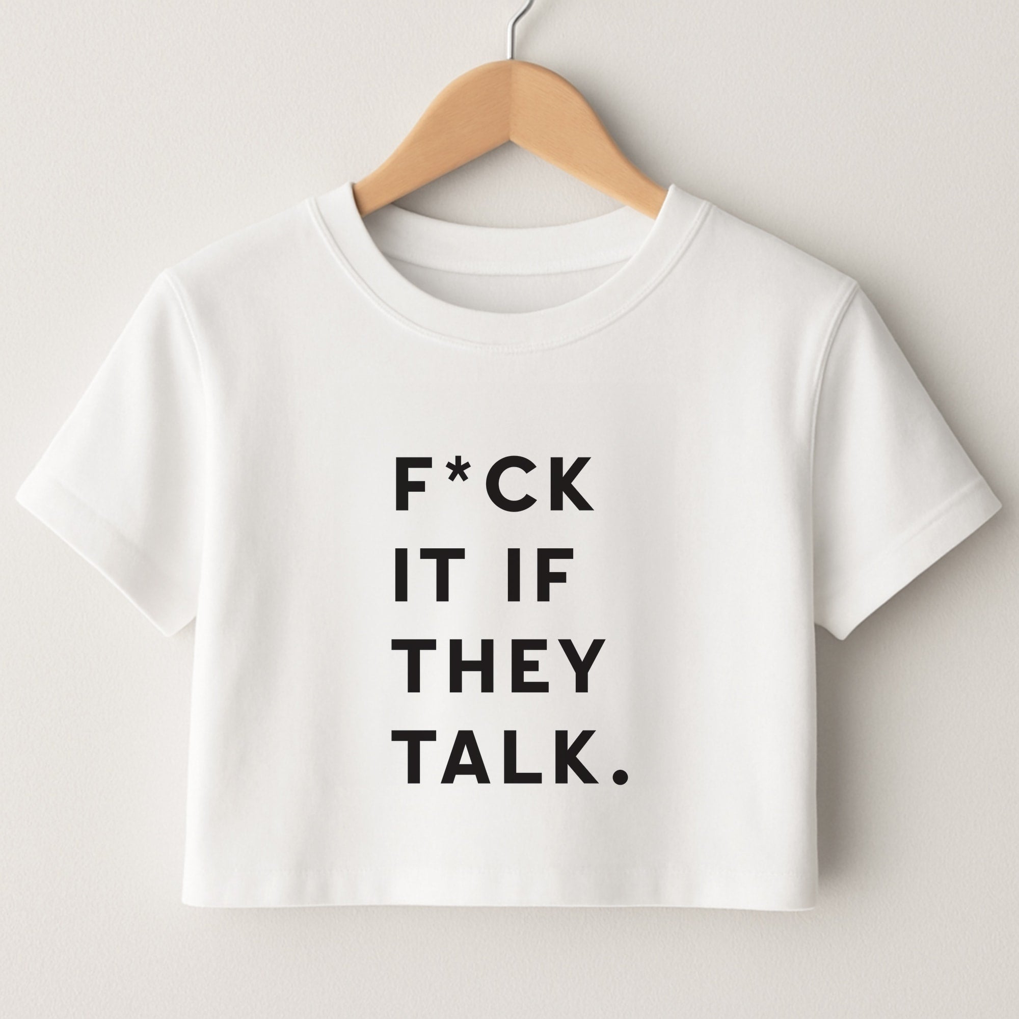If They Talk Crop Top