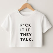 If They Talk Crop Top 1
