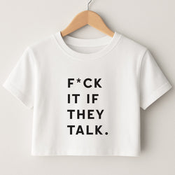 If They Talk Crop Top
