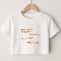 It's Friday Theeeen Crop Top