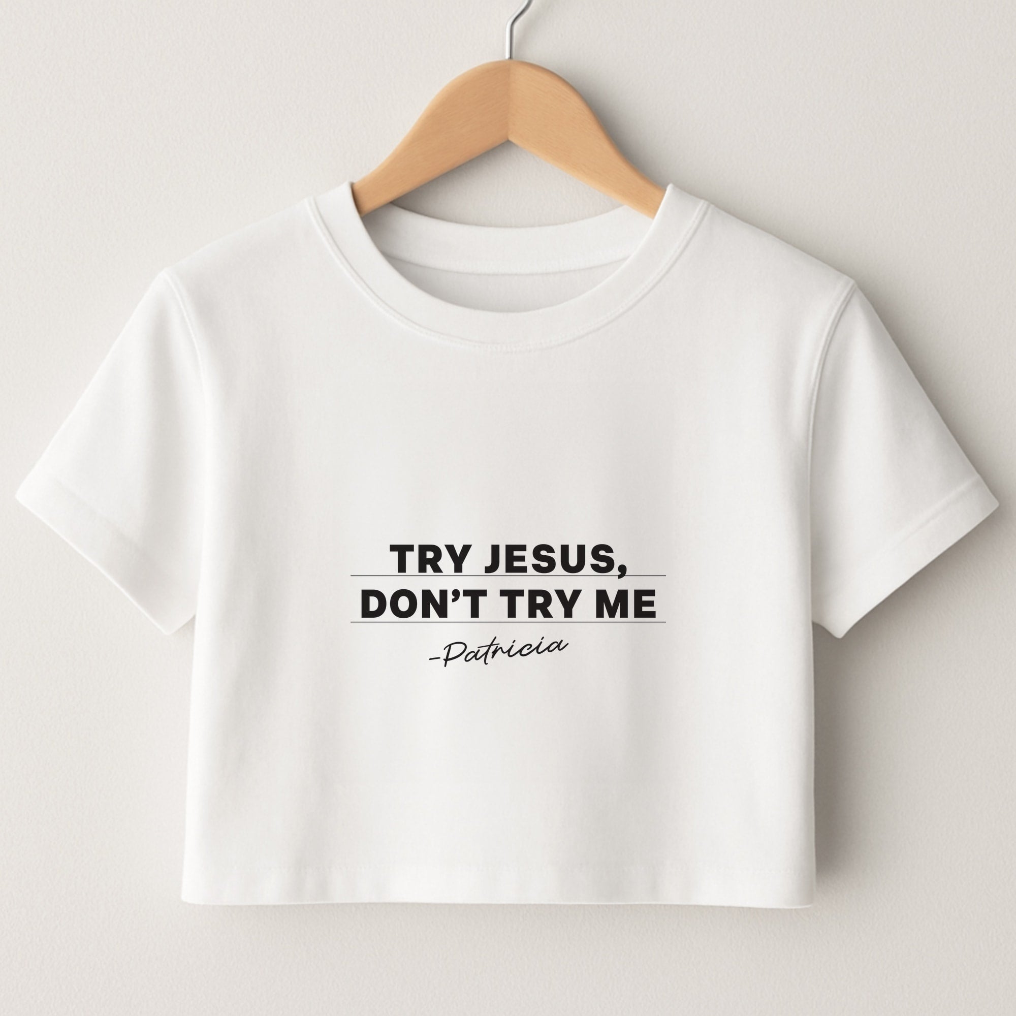 Try Jesus, Don't Try Me Crop Top