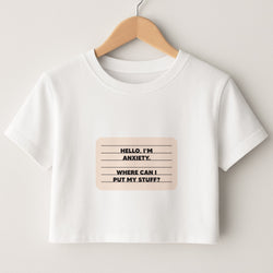 Hello I'm Anxiety - Inside Out Crop Top