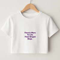More To Life Crop Top