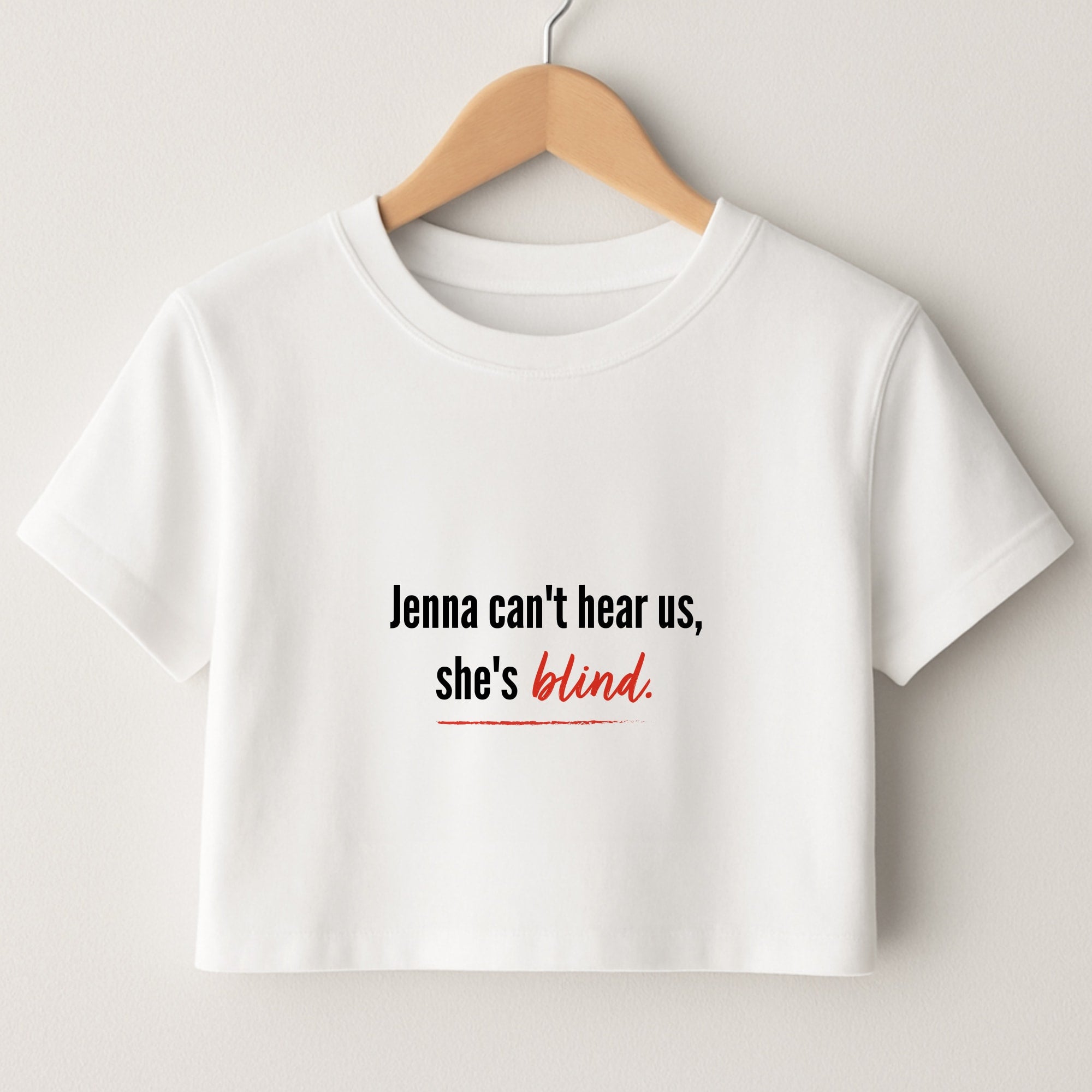 Jenna Can't Hear Us, She's Blind - PLL Crop Top