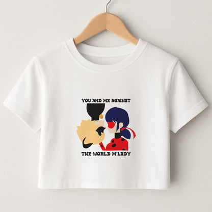 You And Me Against The World M'lady Crop Top