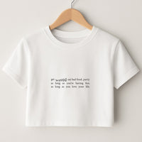 There's More To Life - Crop Top