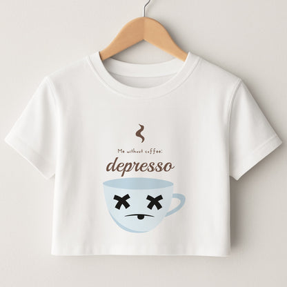 Depresso - Funny Quotes Crop Top