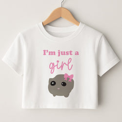 I'm Just A Girl Crop Top