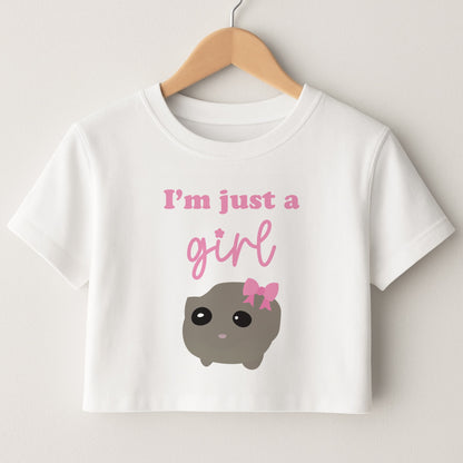 I'm Just A Girl Crop Top