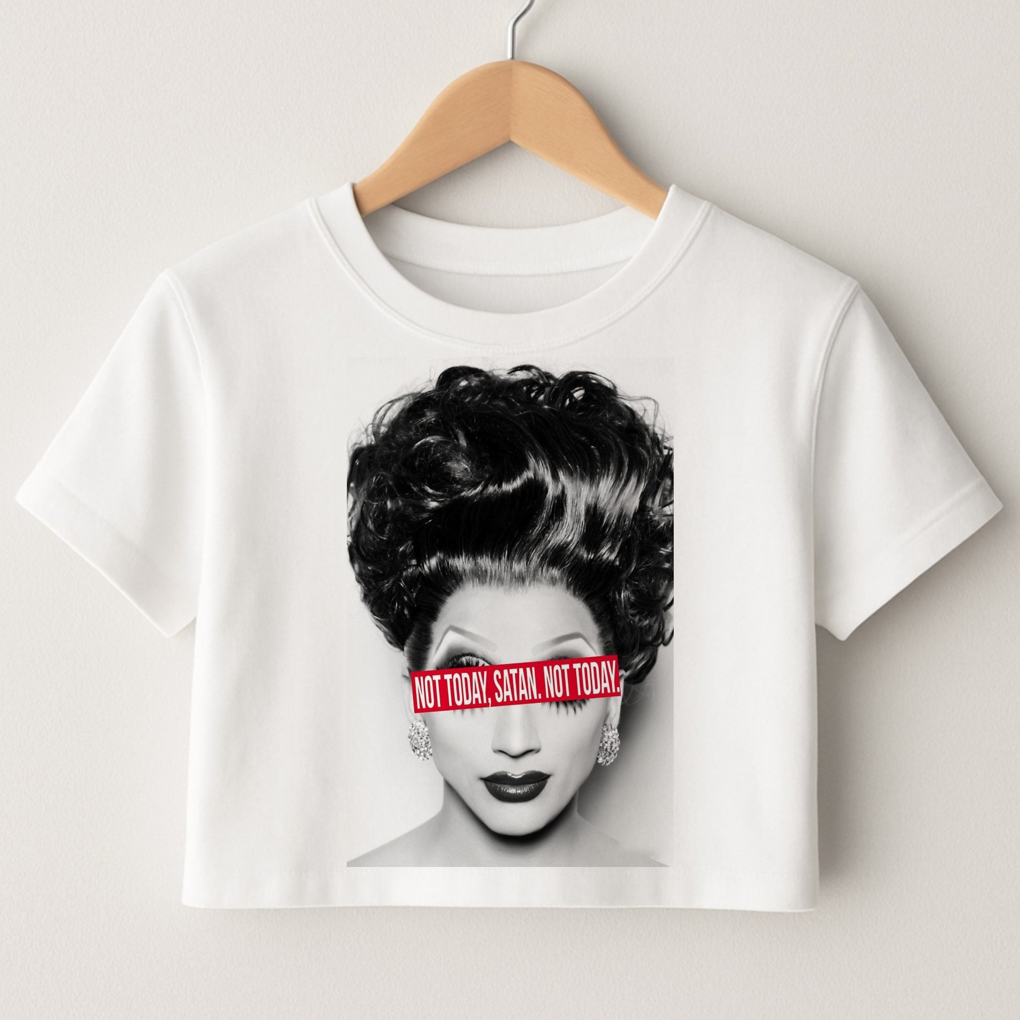 Not Today, Satan. Not Today - Drag Queen's Drag Race Crop Top